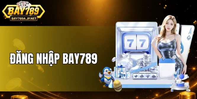 Đăng Nhập BAY789
